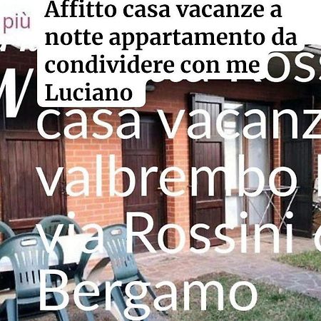 Villetta Rossini Appartamento Da Condividere Con Me Luciano Servizio Ospiti Taxi Driver Navetta No Wifi 2 Camera Da Letto Per 5 Persone Valbrembo Екстер'єр фото